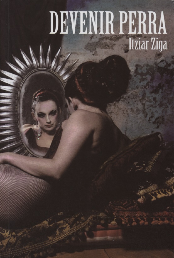 itziar ziga devenir perra