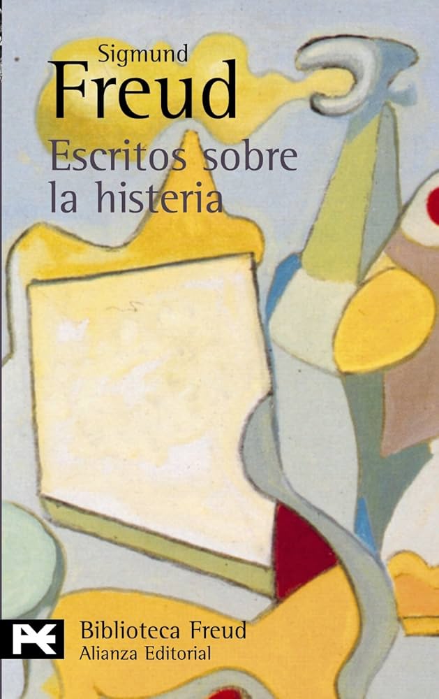 Sigmund Freud: Escritos sobre la histeria (Incluye El caso Dora)